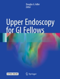 Cover image: Upper Endoscopy for GI Fellows 9783319490397