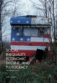 Titelbild: Social Inequality, Economic Decline, and Plutocracy 9783319490427