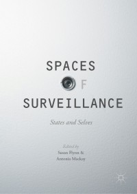 表紙画像: Spaces of Surveillance 9783319490847
