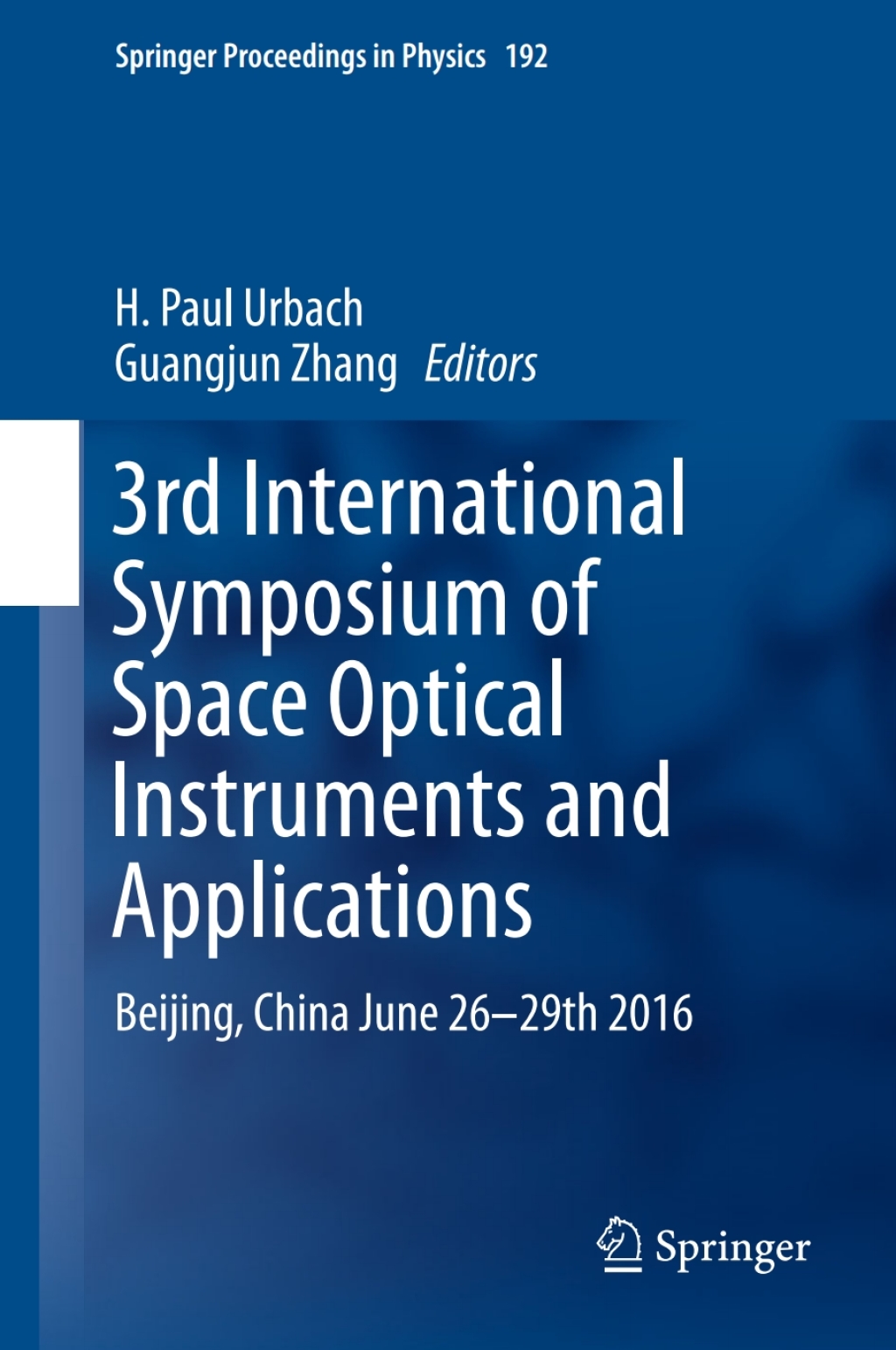 3rd International Symposium of Space Optical Instruments and Applications Beijing, China June 26 – 29th 2016