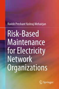 صورة الغلاف: Risk-Based Maintenance for Electricity Network Organizations 9783319492346