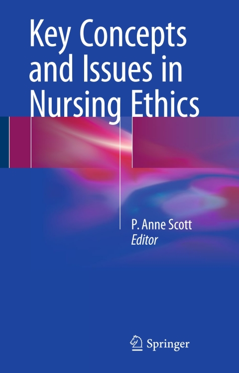 Key Concepts and Issues in Nursing Ethics - FULL INSTANT DOWNLOAD | PDF DOCX EPUB