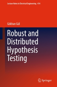 Omslagafbeelding: Robust and Distributed Hypothesis Testing 9783319492858