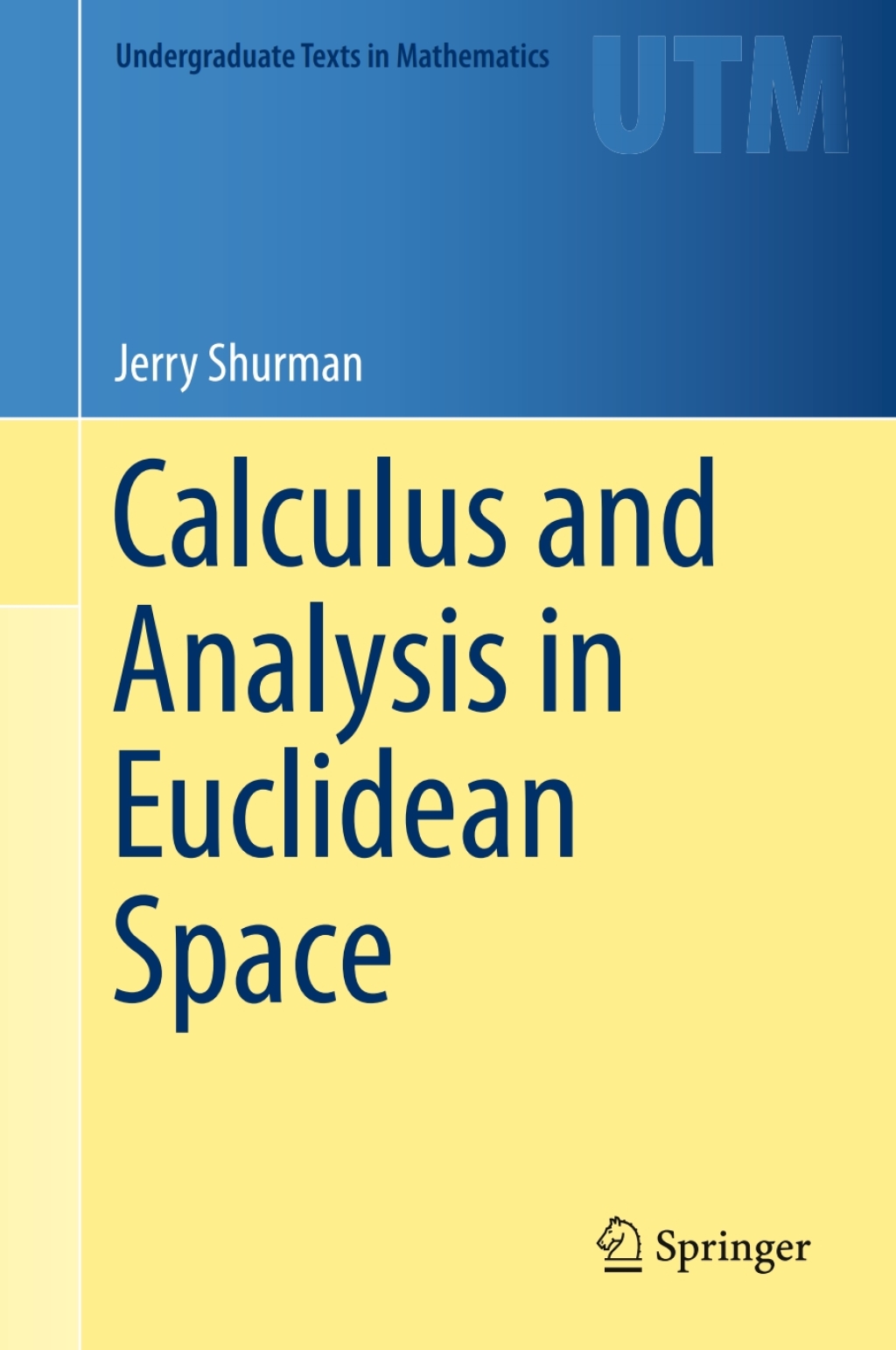 Calculus and Analysis in Euclidean Space A First Course