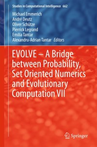 Cover image: EVOLVE – A Bridge between Probability, Set Oriented Numerics and Evolutionary Computation VII 9783319493244