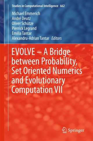 صورة الغلاف: EVOLVE – A Bridge between Probability, Set Oriented Numerics and Evolutionary Computation VII 9783319493244