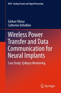 表紙画像: Wireless Power Transfer and Data Communication for Neural Implants 9783319493367