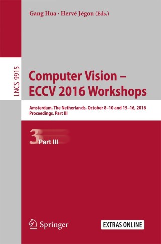 صورة الغلاف: Computer Vision – ECCV 2016 Workshops 9783319494081