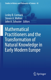 Omslagafbeelding: Mathematical Practitioners and the Transformation of Natural Knowledge in Early Modern Europe 9783319494296