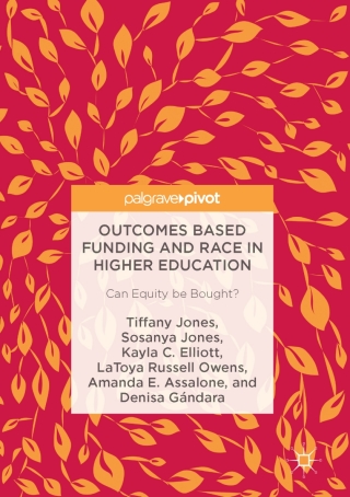 صورة الغلاف: Outcomes Based Funding and Race in Higher Education 9783319494357