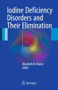 Imagen de portada: Iodine Deficiency Disorders and Their Elimination 9783319495040
