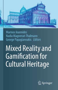 Cover image: Mixed Reality and Gamification for Cultural Heritage 9783319496061