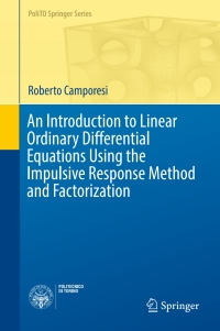 Imagen de portada: An Introduction to Linear Ordinary Differential Equations Using the Impulsive Response Method and Factorization 9783319496665