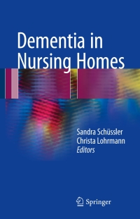 Cover image: Dementia in Nursing Homes 9783319498300