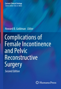 صورة الغلاف: Complications of Female Incontinence and Pelvic Reconstructive Surgery 2nd edition 9783319498546
