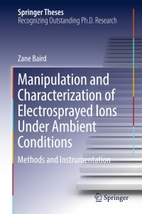 Immagine di copertina: Manipulation and Characterization of Electrosprayed Ions Under Ambient Conditions 9783319498683