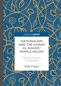 Cover image: Nationalism and the Haram al-Sharif/Temple Mount 9783319499192