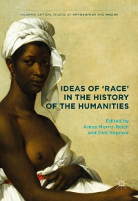 Imagen de portada: Ideas of 'Race' in the History of the Humanities 9783319499529