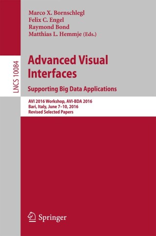 Cover image: Advanced Visual Interfaces. Supporting Big Data Applications 9783319500690