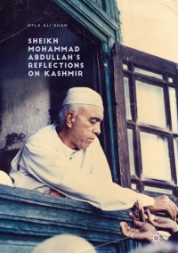 Cover image: Sheikh Mohammad Abdullah’s Reflections on Kashmir 9783319501024