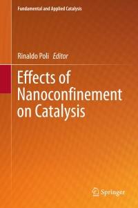 Cover image: Effects of Nanoconﬁnement on Catalysis 9783319502052