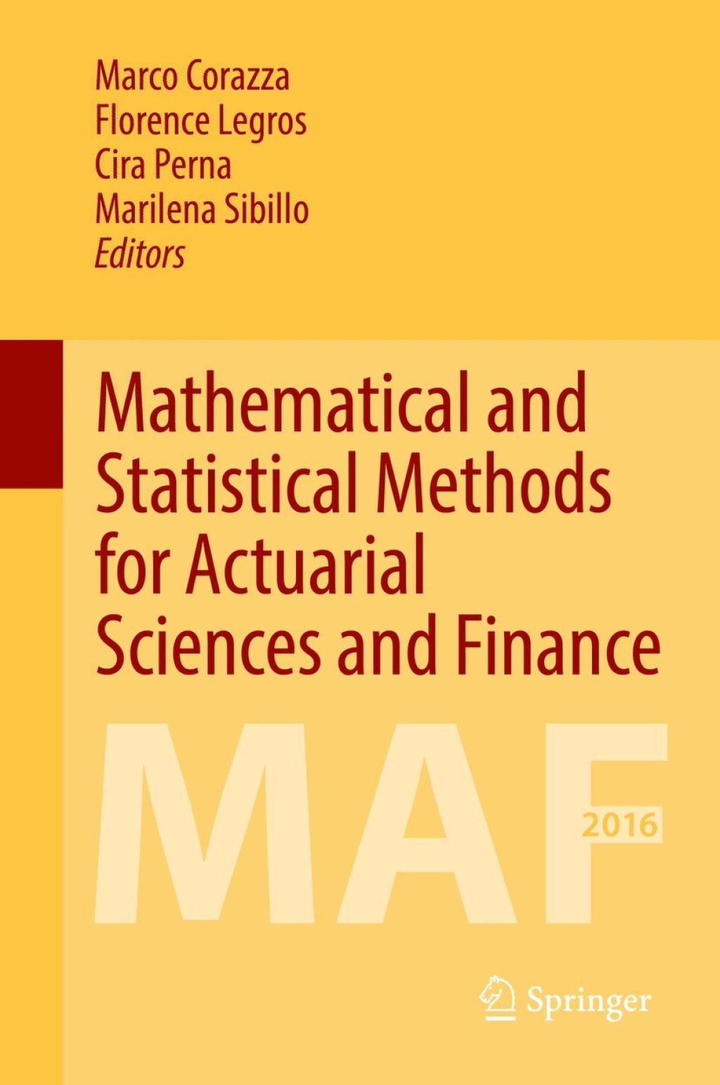 Mathematical and Statistical Methods for Actuarial Sciences and Finance MAF 2016