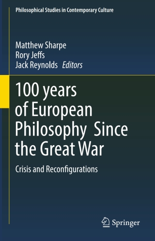 صورة الغلاف: 100 years of European Philosophy Since the Great War 9783319503608