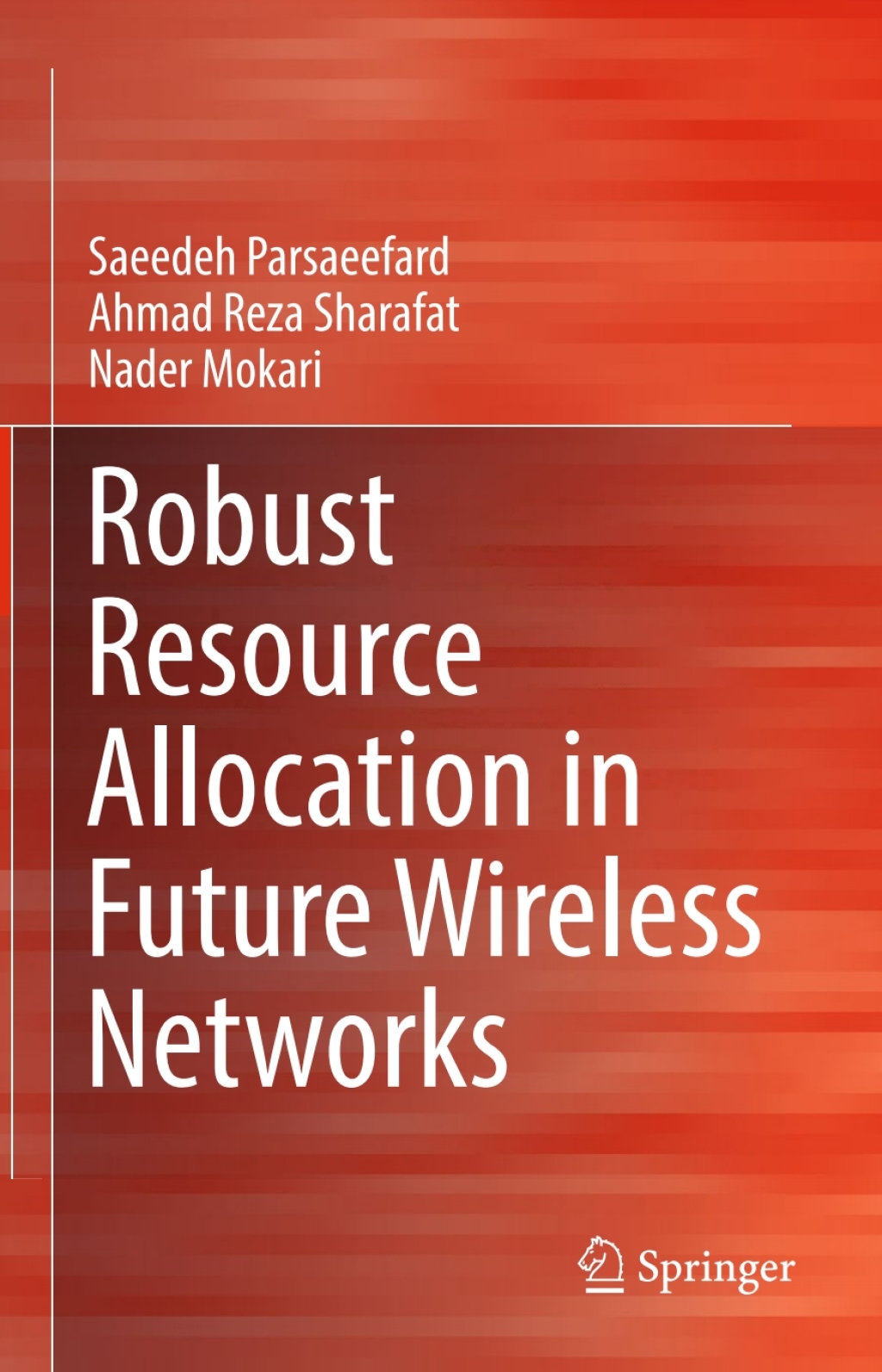 Robust Resource Allocation in Future Wireless Networks