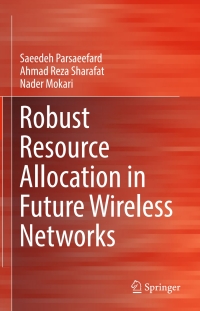 Imagen de portada: Robust Resource Allocation in Future Wireless Networks 9783319503875