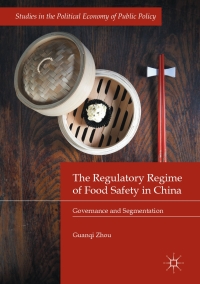 صورة الغلاف: The Regulatory Regime of Food Safety in China 9783319504414