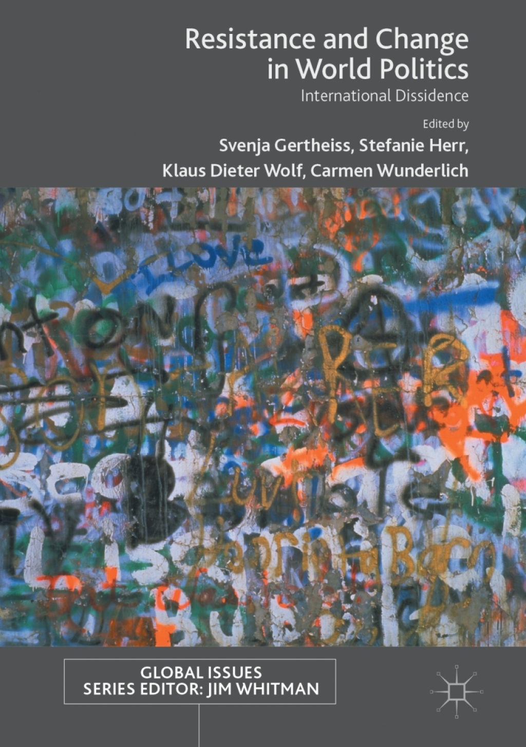 Resistance and Change in World Politics International Dissidence