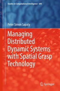 Omslagafbeelding: Managing Distributed Dynamic Systems with Spatial Grasp Technology 9783319504599