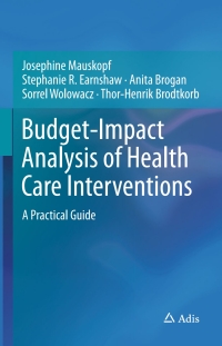 表紙画像: Budget-Impact Analysis of Health Care Interventions 9783319504803