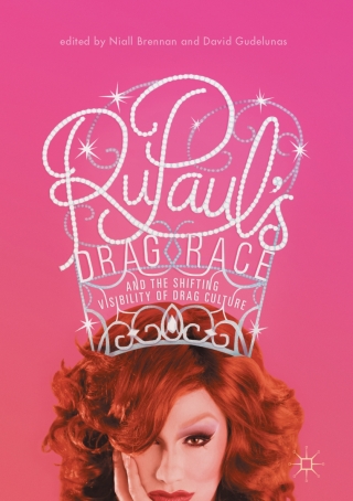 Cover image: RuPaul’s Drag Race and the Shifting Visibility of Drag Culture 9783319506173