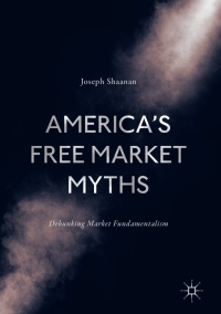 صورة الغلاف: America's Free Market Myths 9783319506357