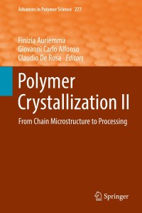表紙画像: Polymer Crystallization II 9783319506838