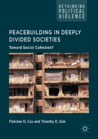 صورة الغلاف: Peacebuilding in Deeply Divided Societies 9783319507149
