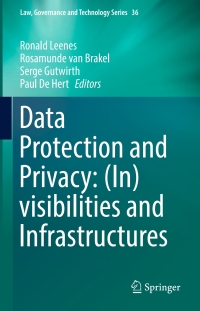 Cover image: Data Protection and Privacy: (In)visibilities and Infrastructures 9783319507958