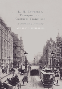 Imagen de portada: D. H. Lawrence, Transport and Cultural Transition 9783319508108