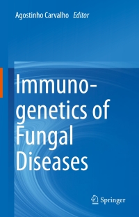 Imagen de portada: Immunogenetics of Fungal Diseases 9783319508405