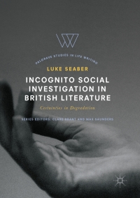 表紙画像: Incognito Social Investigation in British Literature 9783319509617