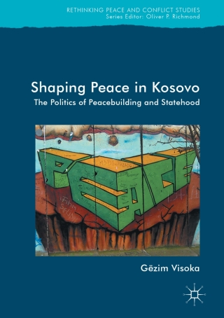 Omslagafbeelding: Shaping Peace in Kosovo 9783319510002
