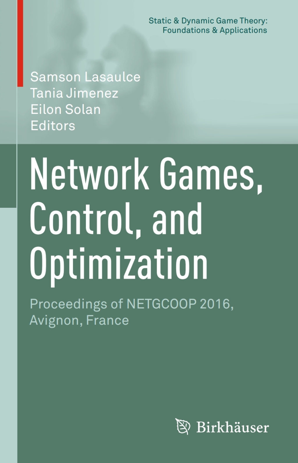 Network Games, Control, and Optimization Proceedings of NETGCOOP 2016, Avignon, France