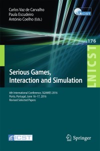 صورة الغلاف: Serious Games, Interaction and Simulation 9783319510545