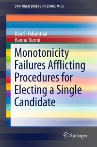 表紙画像: Monotonicity Failures Afflicting Procedures for Electing a Single Candidate 9783319510606