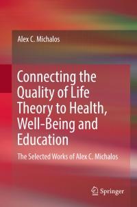 Cover image: Connecting the Quality of Life Theory to Health, Well-being and Education 9783319511603