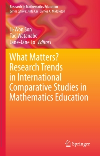 Titelbild: What Matters? Research Trends in International Comparative Studies in Mathematics Education 9783319511856