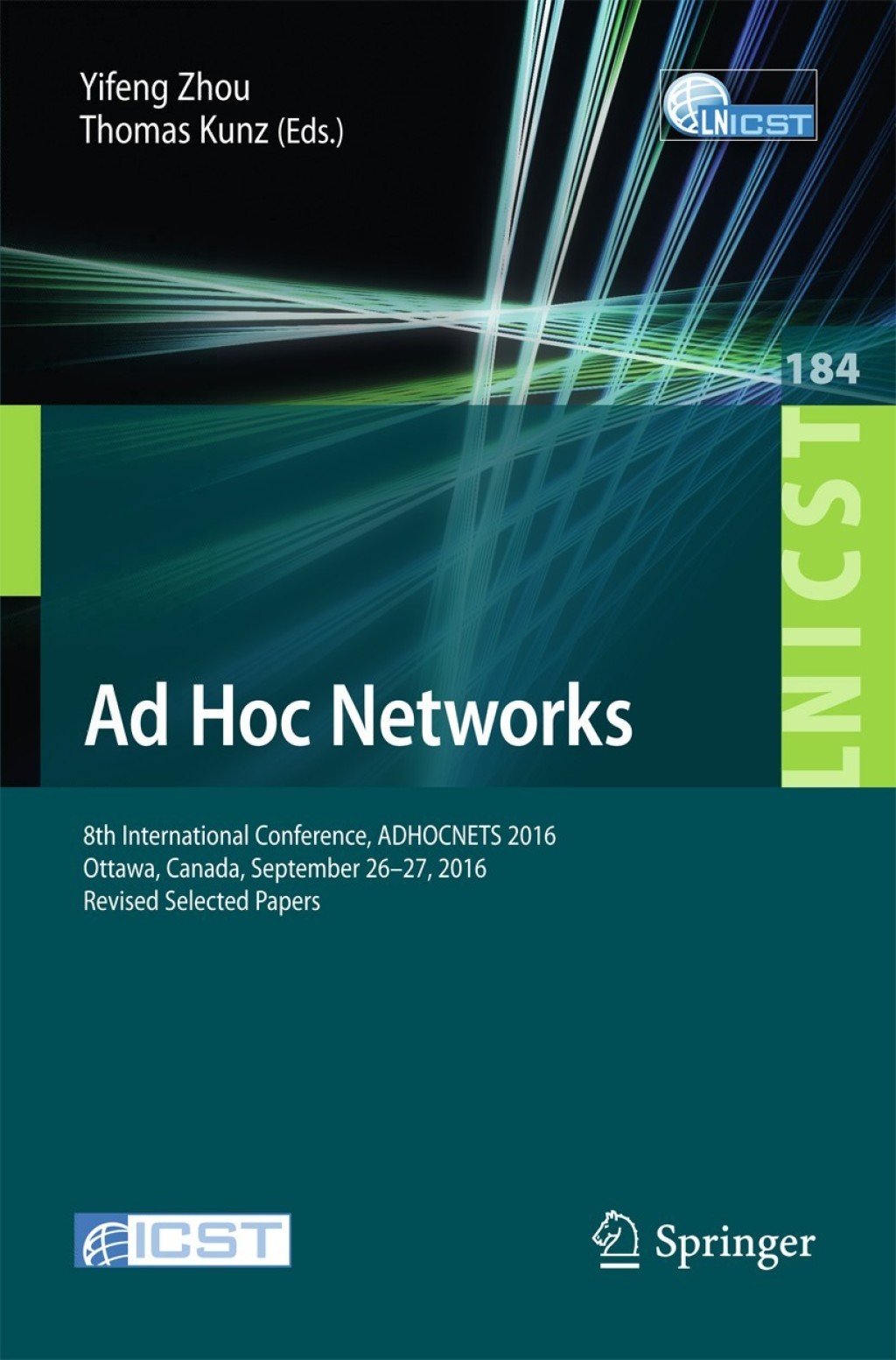 Ad Hoc Networks 8th International Conference, ADHOCNETS 2016, Ottawa, Canada, September 26-27, 2016, Revised Selected Papers