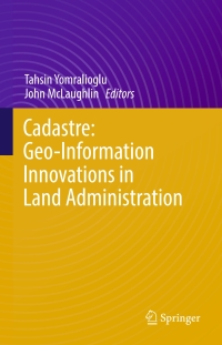 Imagen de portada: Cadastre: Geo-Information Innovations in Land Administration 9783319512150