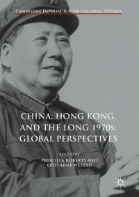 Cover image: China, Hong Kong, and the Long 1970s: Global Perspectives 9783319512495